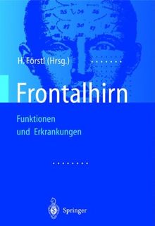 Frontalhirn: Funktionen und Erkrankungen