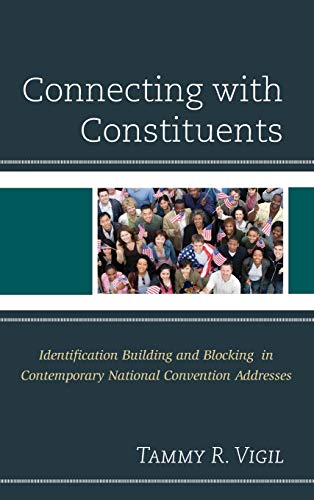 Connecting with Constituents: Identification Building and Blocking in Contemporary National Convention Addresses