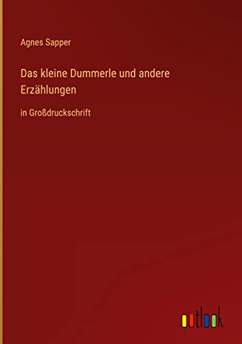 Das kleine Dummerle und andere Erzählungen: in Großdruckschrift