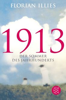 1913: Der Sommer des Jahrhunderts