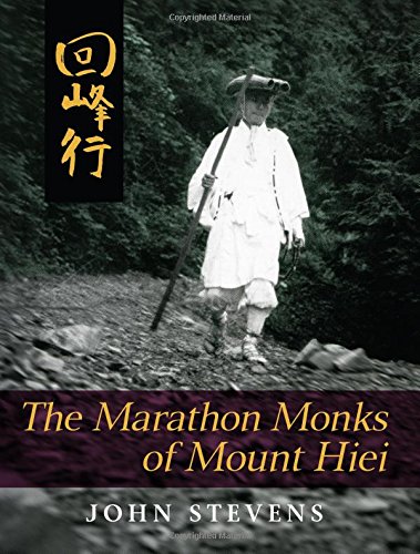 John Stevens The Marathon Monks Of Mount Hiei