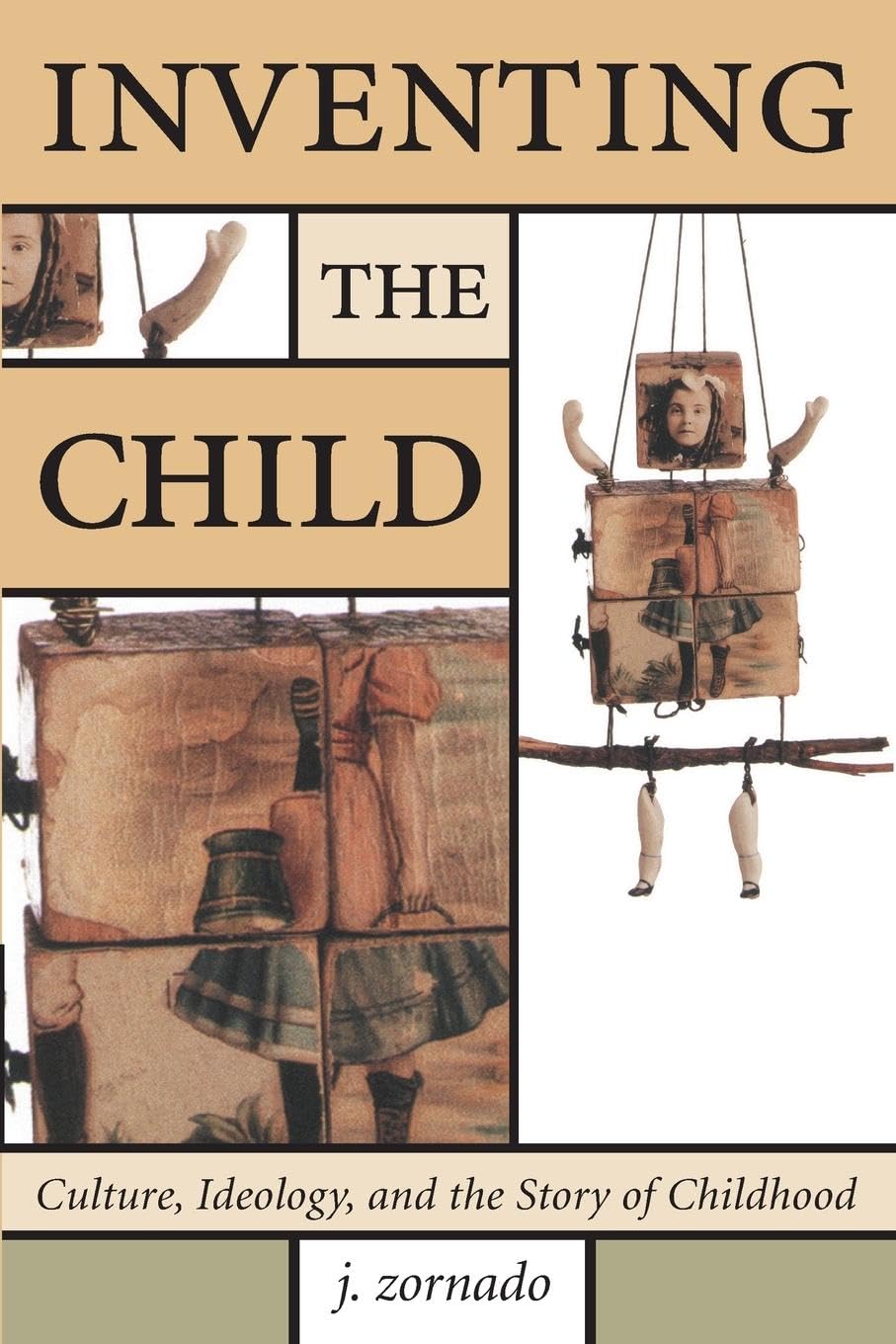 Inventing the Child: Culture, Ideology, And The Story Of Childhood (Children's Literature And Culture, 17, Band 17)