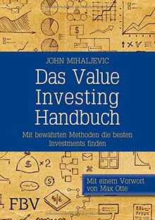 Das Value-Investing-Handbuch: Mit bewährten Methoden die besten Investments finden