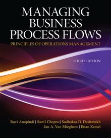 Managing Business Process Flows: Principles of Operations Management