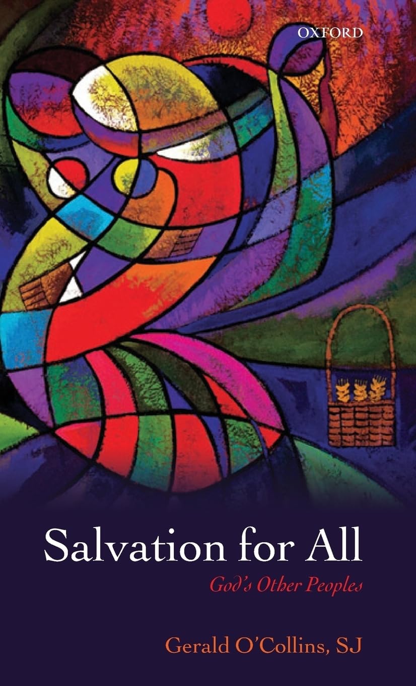 Salvation for All: God's Other Peoples. Gerald O'Collins