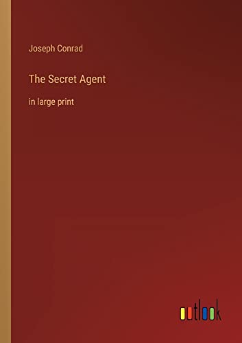 The Secret Agent: in large print