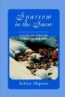 Sparrow in the Snow: A Life of Poetry Through Her Eyes