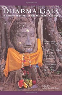 Dharma Gaia: A Harvest of Essays in Buddhism and Ecology