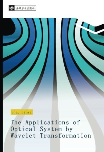 The Applications of Optical System by Wavelet Transformation