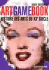 Art Game Book : Histoire des arts du XXe Siècle
