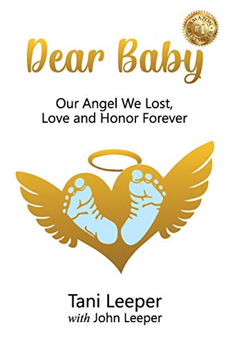 Dear Baby: Our Angel We Lost, Love and Honor Forever