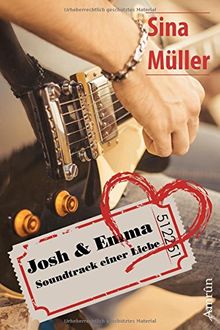 Josh & Emma 1: Soundtrack einer Liebe