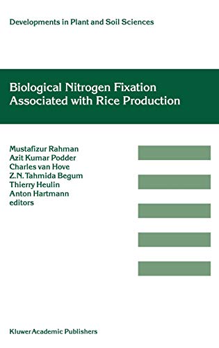 Biological Nitrogen Fixation Associated with Rice Production: Based on selected papers presented in the International Symposium on Biological Nitrogen ... in Plant and Soil Sciences, 70, Band 70)