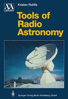 Tools of Radio Astronomy (Astronomy and Astrophysics Library)