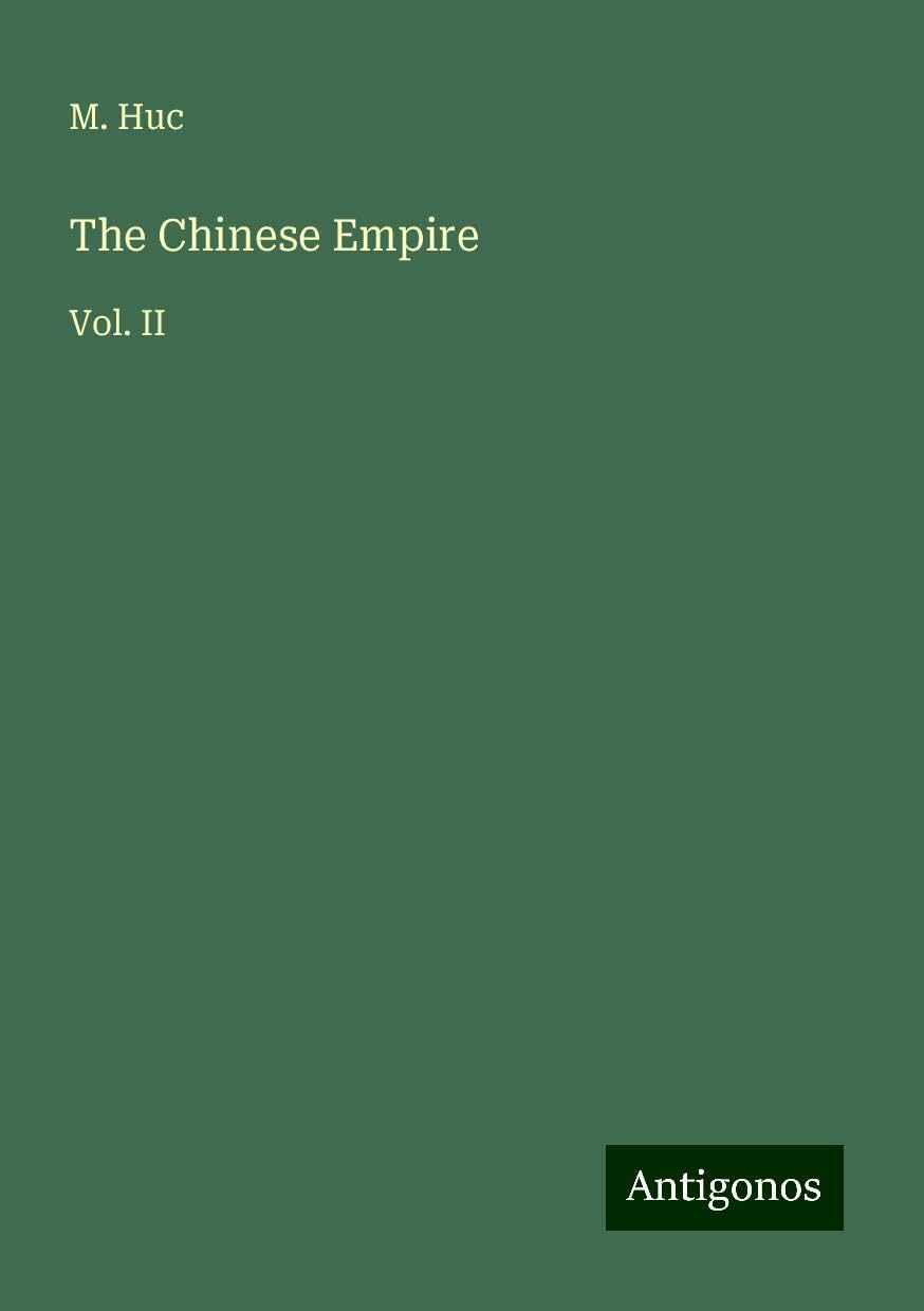 The Chinese Empire: Vol. II