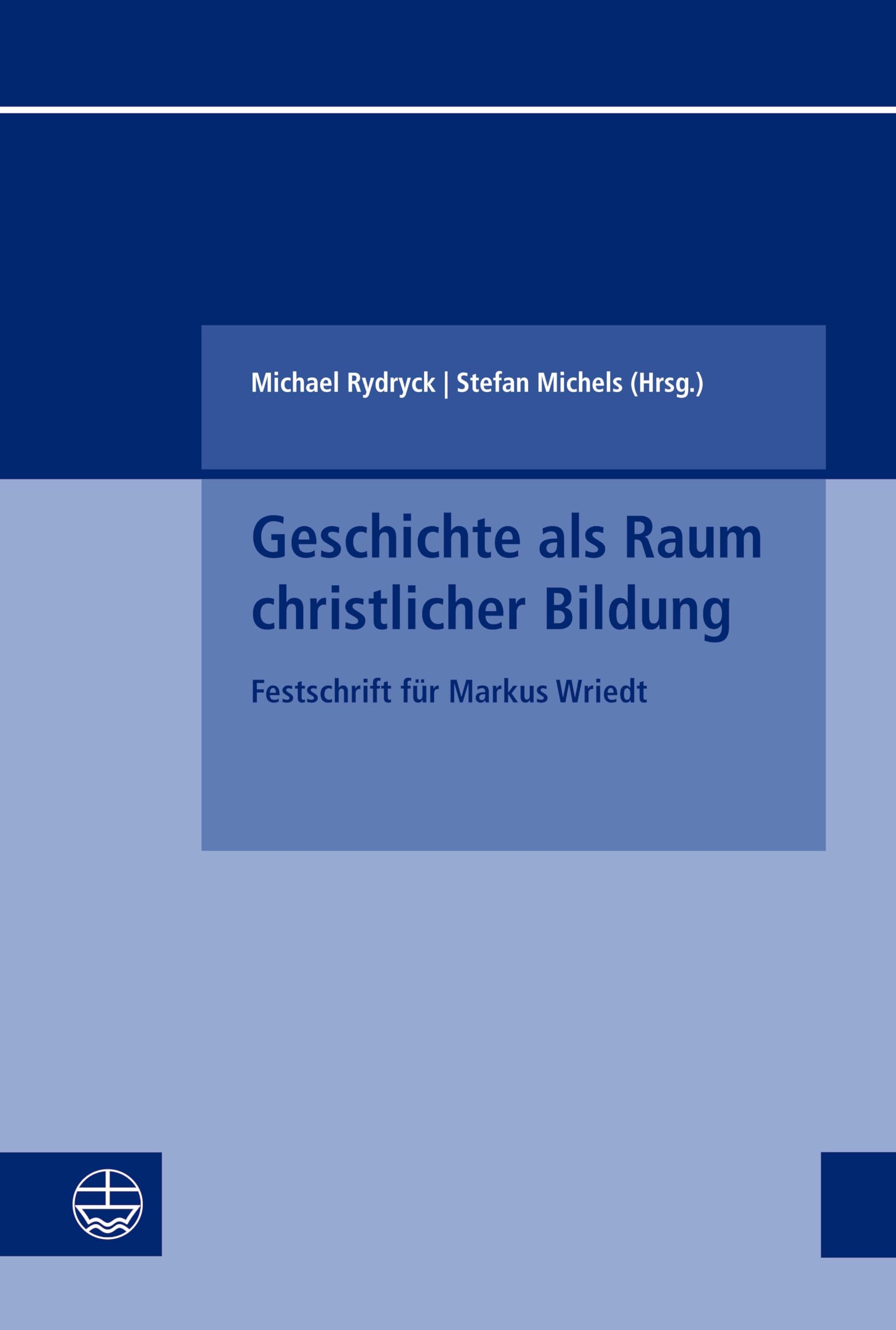 Geschichte als Raum christlicher Bildung: Festschrift für Markus Wriedt (Kleine Schriften des Fachbereichs Evangelische Theologie der Goethe-Universität Frankfurt am Main)