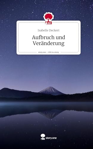 Aufbruch und Veränderung. Life is a Story - story.one