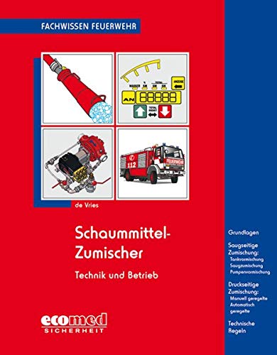 Fachwissen Feuerwehr   Schaummittel-Zumischer - Holger de Vries Kartoniert (TB)