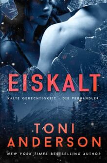 Eiskalt: Thriller (Kalte Gerechtigkeit - Die Verhandler, Band 5)