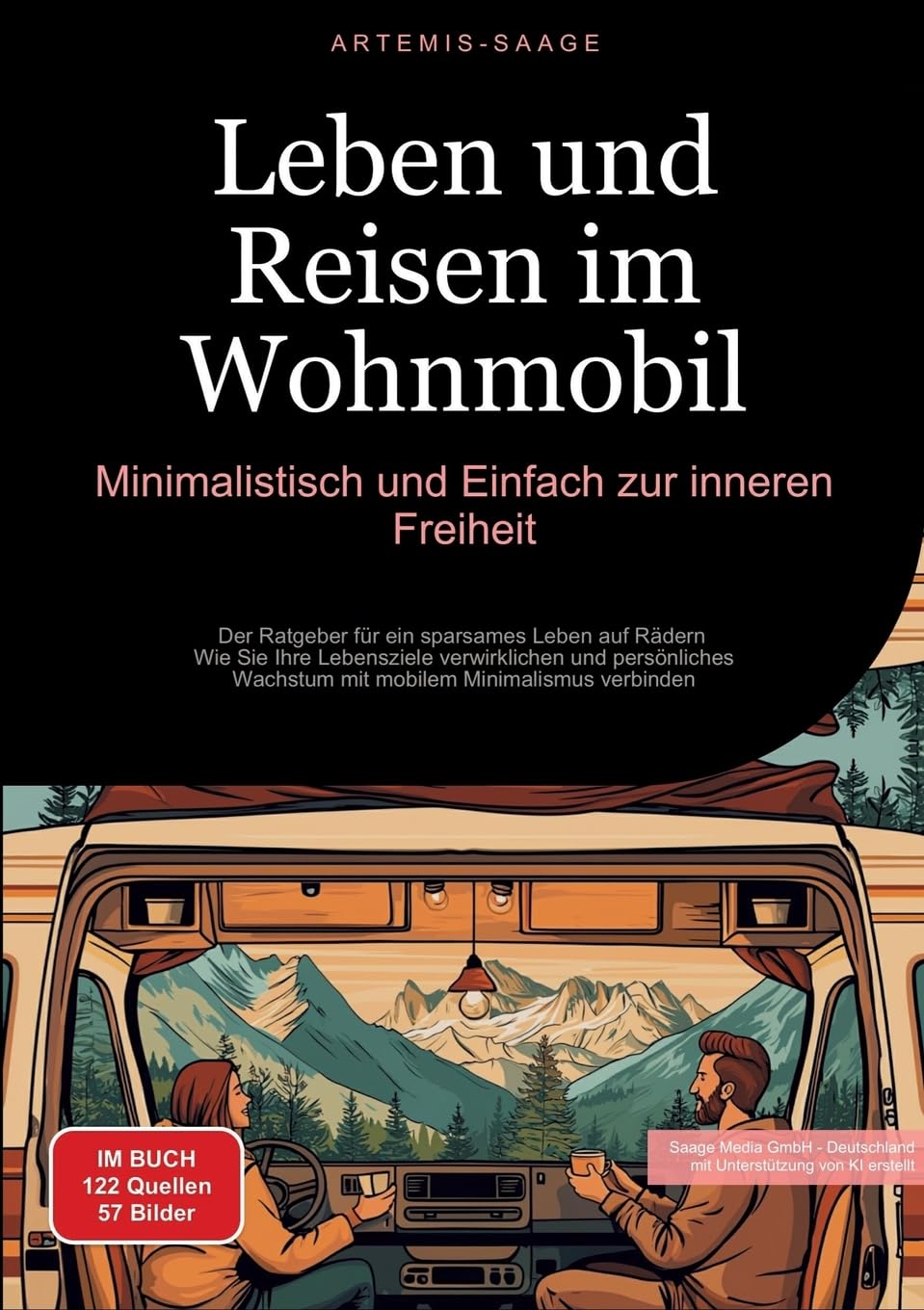 Leben und Reisen im Wohnmobil: Minimalistisch und Einfach zur inneren Freiheit: Der Ratgeber für ein sparsames Leben auf Rädern - Wie Sie Ihre ... Wachstum mit mobilem Minimalismus verbinden