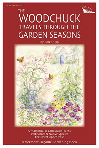 The Woodchuck Travels Through the Garden Seasons