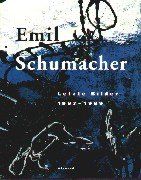 Emil Schumacher : Letzte Bilder 1997-1999