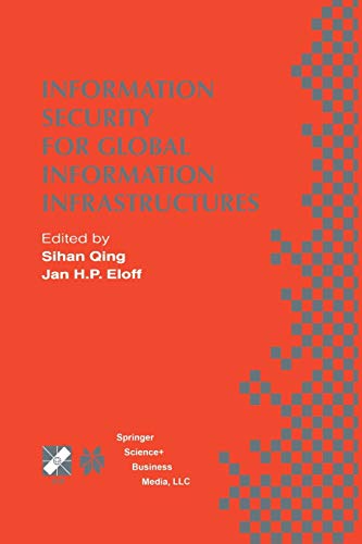 Information Security for Global Information Infrastructures: IFIP TC11 Sixteenth Annual Working Conference on Information Security August 22–24, 2000, ... and Communication Technology, 47, Band 47)