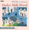 Under Milk Wood (BBC Radio Collection)