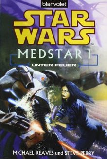 Star Wars(TM) MedStar 1: Unter Feuer