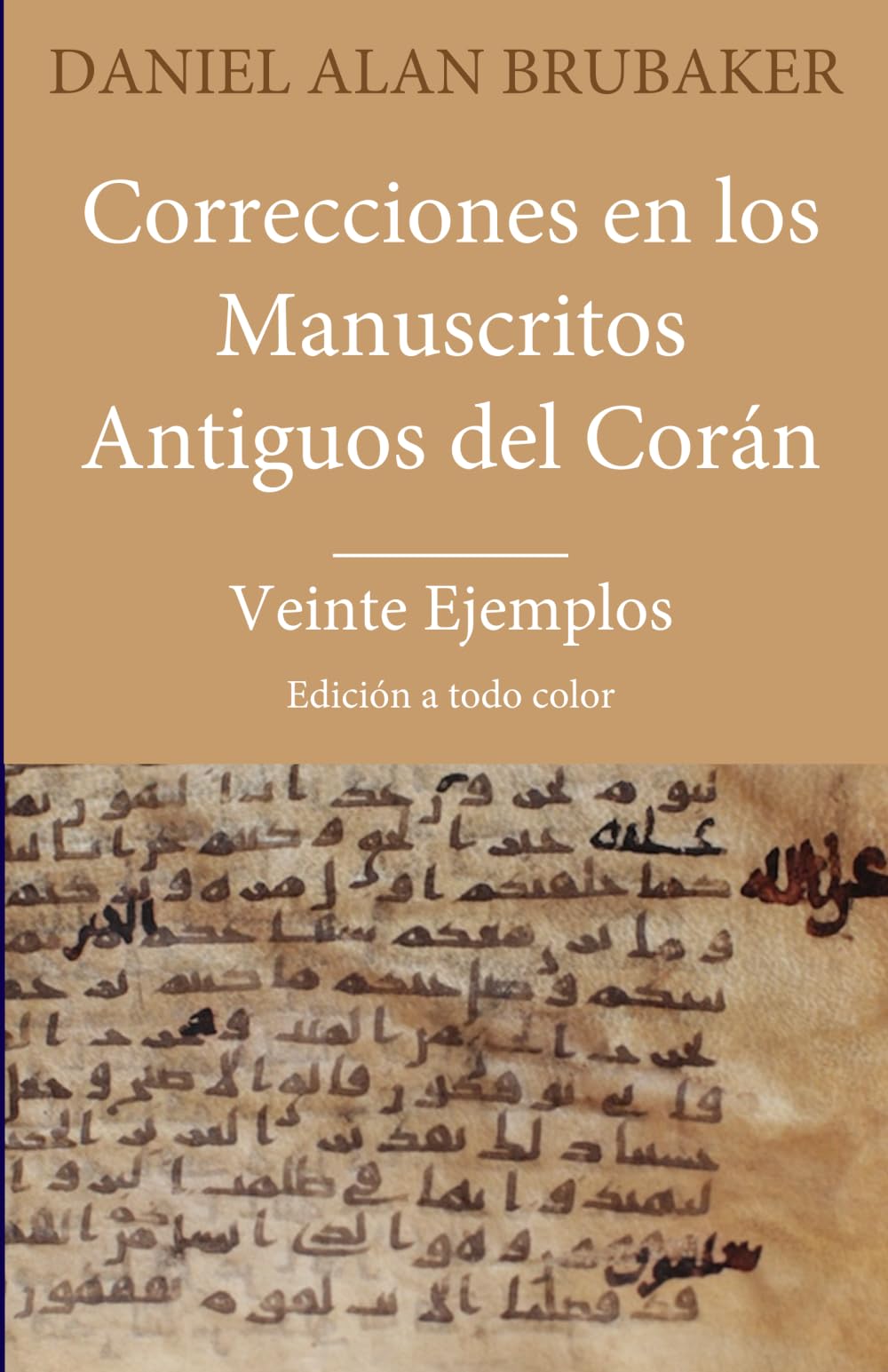 Correcciones en los Manuscritos Antiguos del Corán: Veinte Ejemplos