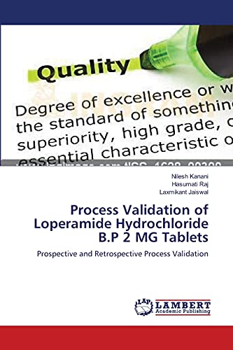 Process Validation of Loperamide Hydrochloride B.P 2 MG Tablets: Prospective and Retrospective Process Validation