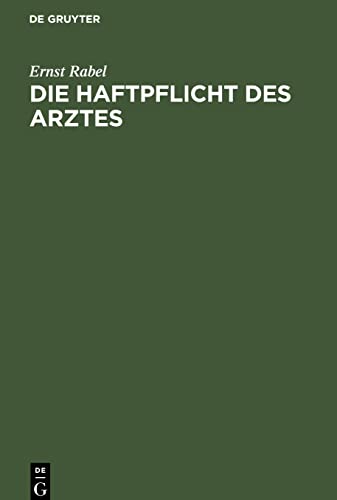 Die Haftpflicht des Arztes: Ein Gutachten