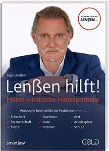 Lenßen hilft!: Meine juristische Hausapotheke