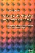 Einstieg in die Methoden der empirischen Forschung: Planung, Durchführung und Auswertung empirischer Forschung