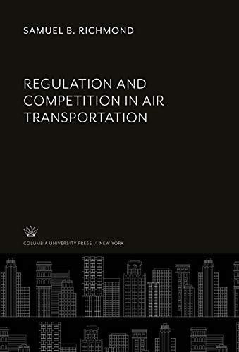 Regulation and Competition in Air Transportation