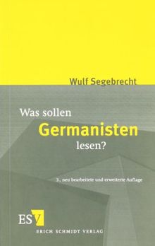 Was sollen Germanisten lesen?: Ein Vorschlag