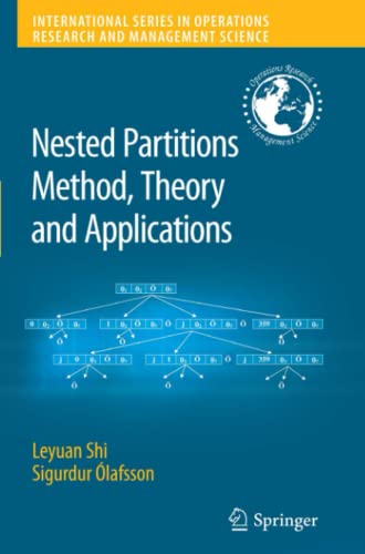 Nested Partitions Method, Theory and Applications (International Series in Operations Research & Management Science, Band 109)
