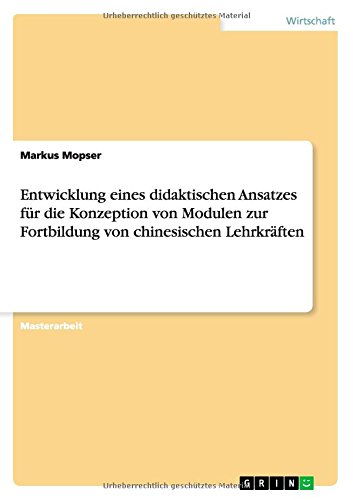 Entwicklung eines didaktischen Ansatzes für die Konzeption von Modulen zur Fortbildung von chinesischen Lehrkräften