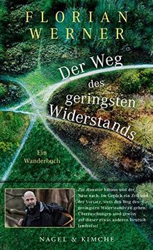 Der Weg des geringsten Widerstands: Ein Wanderbuch