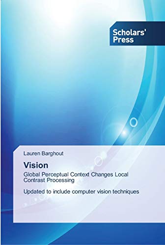Vision: Global Perceptual Context Changes Local Contrast Processing Updated to include computer vision techniques