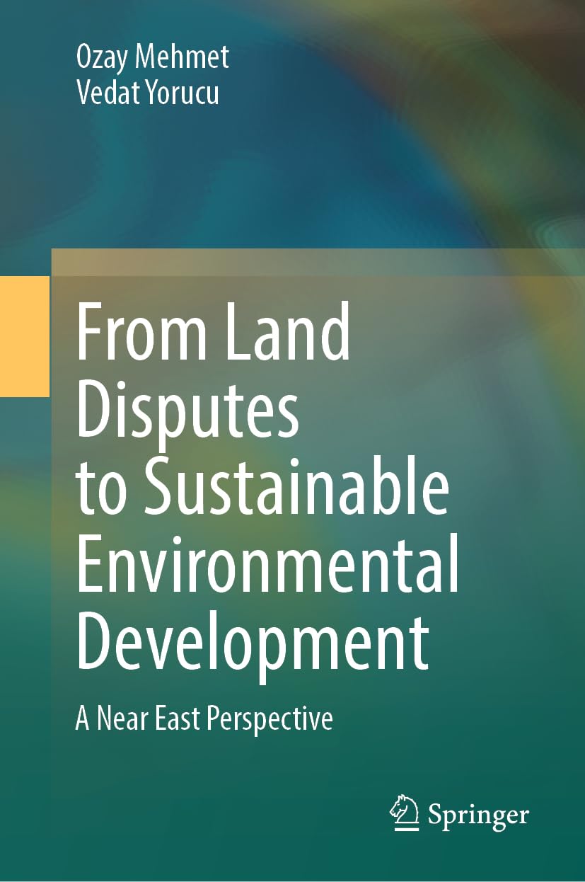 From Land Disputes to Sustainable Environmental Development: A Near East Perspective
