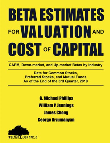 Beta Estimates for Valuation and Cost of Capital, As of the End of 3rd Quarter, 2018