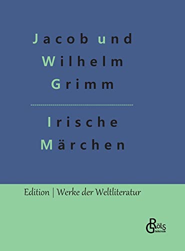 Irische Elfenmärchen (Edition Werke der Weltliteratur - Hardcover)