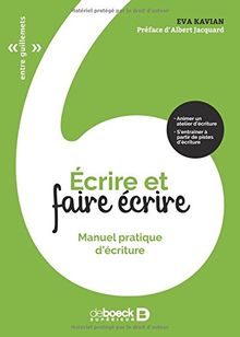 Ecrire et faire écrire. Manuel pratique d'écriture
