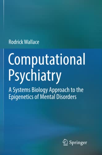 Computational Psychiatry: A Systems Biology Approach to the Epigenetics of Mental Disorders