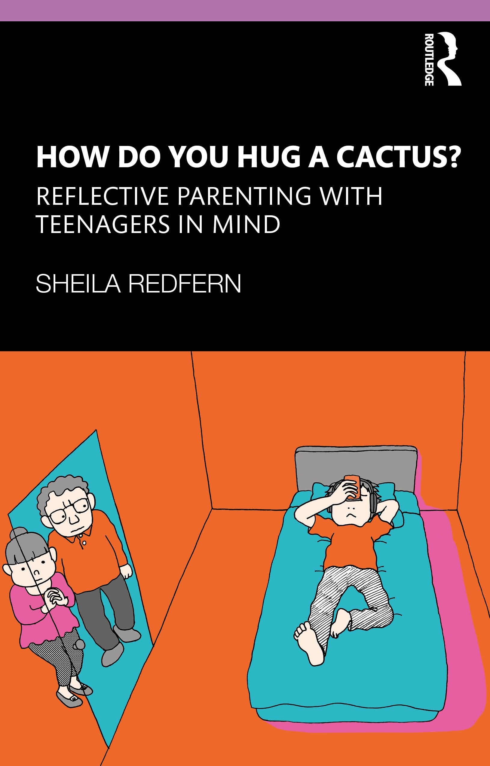 How Do You Hug a Cactus? Reflective Parenting with Teenagers in Mind - Sheila Redfern Taschenbuch