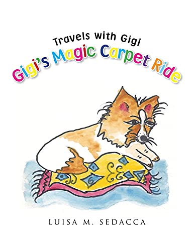 Gigi's Magic Carpet Ride: Travels with Gigi