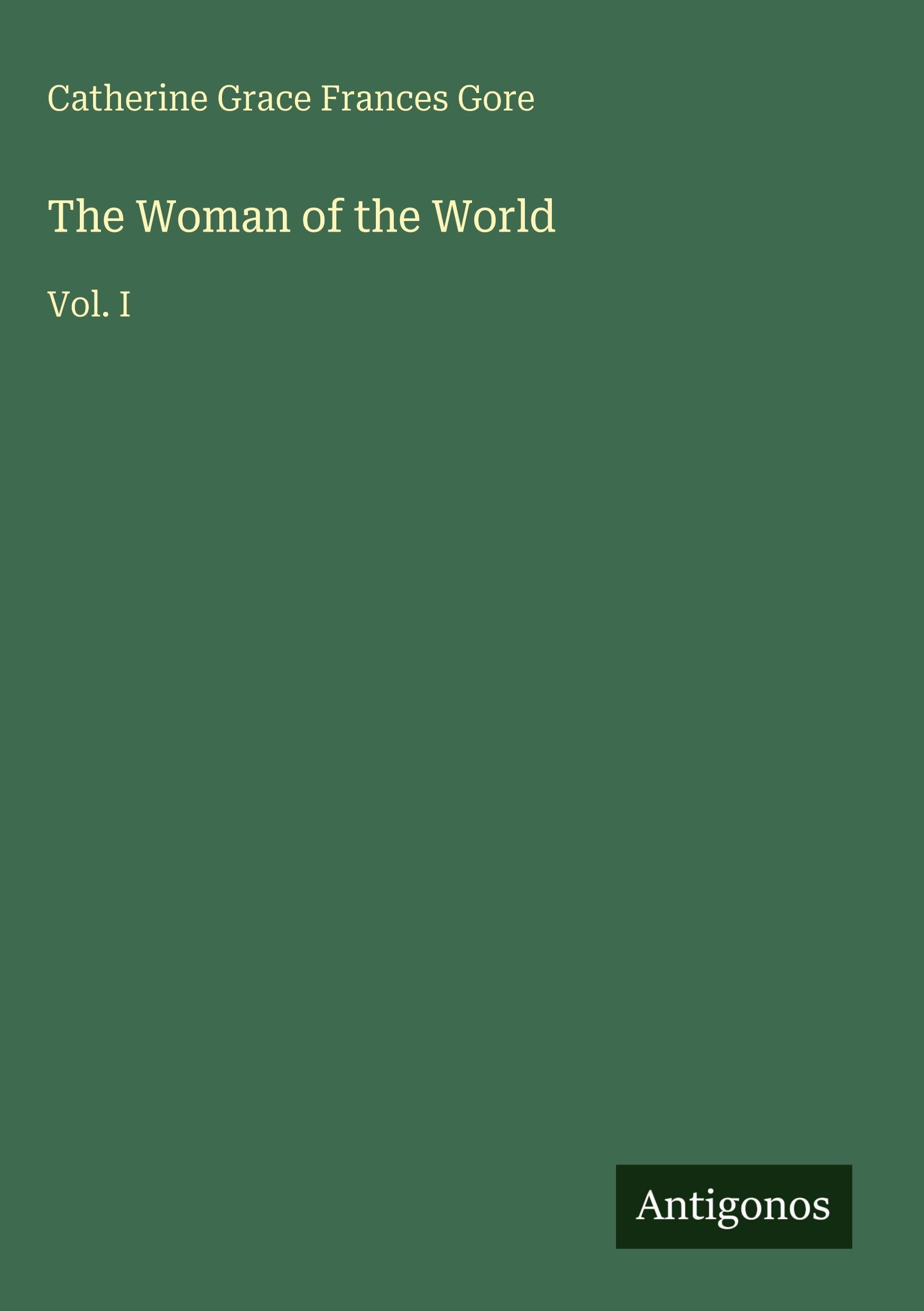 The Woman of the World: Vol. I
