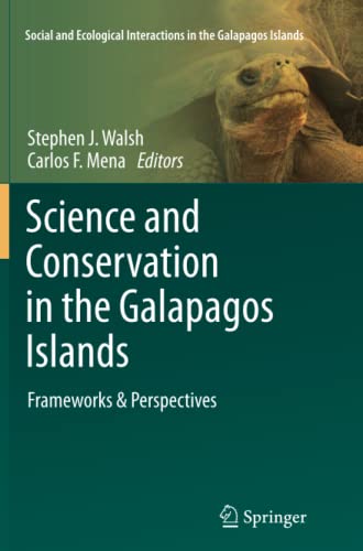 Science and Conservation in the Galapagos Islands: Frameworks & Perspectives (Social and Ecological Interactions in the Galapagos Islands, Band 1)