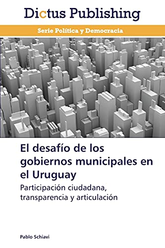 El desafío de los gobiernos municipales en el Uruguay: Participación ciudadana, transparencia y articulación